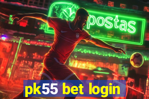 pk55 bet login